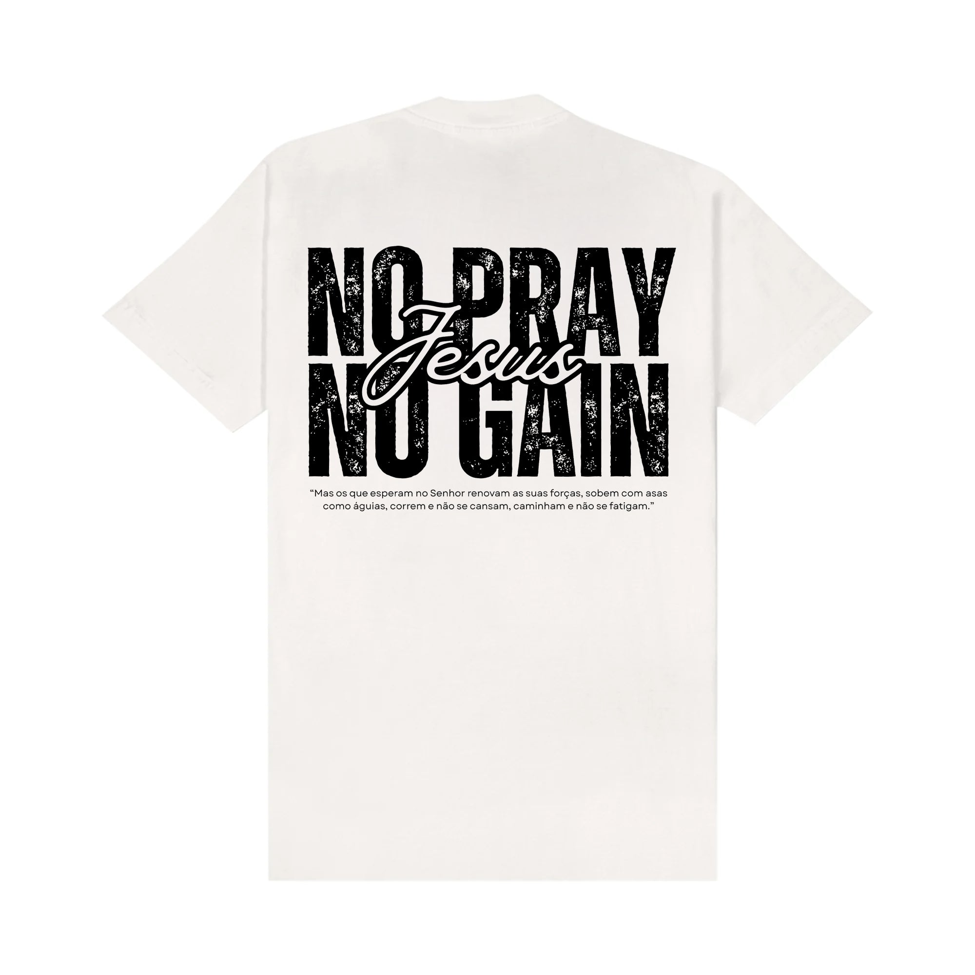 Camiseta | No Pray, No Gain